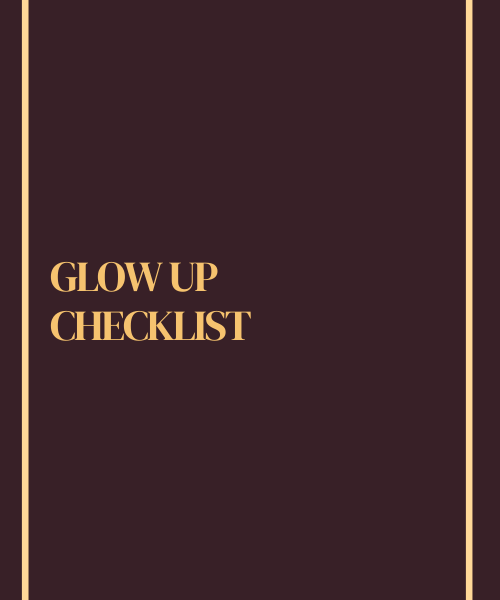 The Perfect Glow Up Checklist to Start the Year Off Right